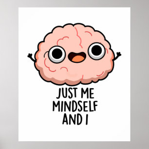 Poster Moi Seul Moi Et Moi, Je Passe Du Cerveau Drôle
