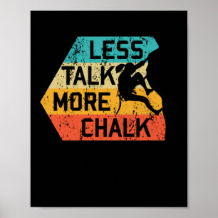 Poster Moins de parler plus Chalk Funny Climber Mountaine