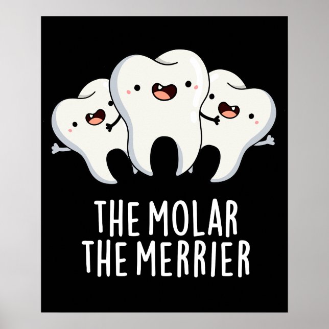 Poster Molar Le Merrier Funny Dental Pun Dark BG (Devant)