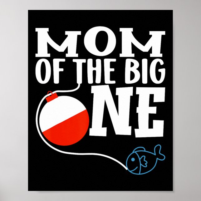 Poster Mom Of The Big One Fishing Boy First Birthday Ofis (Devant)