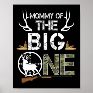 Poster Mommy Of The Big One Birthday Boy Deer Hunter Camo