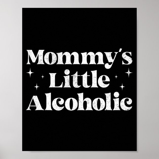 Poster Mommy's Little Alcoholic Funny Drunk Mom Life Alco (Devant)