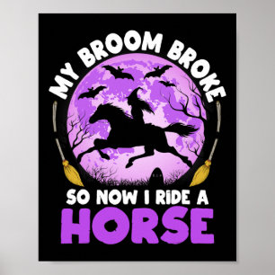 Poster Mon Broom S'Est Écrasé Alors Maintenant Je Marche 