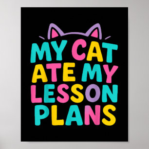 Poster Mon Chat Mangé Mes Plans De Leçons Enseignant Drôl