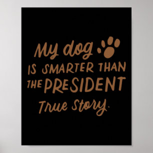 Poster Mon chien est plus intelligent que le président an