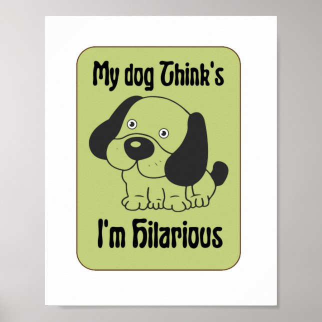 Poster Mon chien pense que je suis Hilarious Pet drôle (Devant)