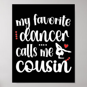 Poster Mon Danseuse Favorite M'Appelle Cousin Dancing Cou