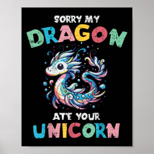 Poster Mon Dragon A Mangé Votre Unicorn Drôle Imaginaire