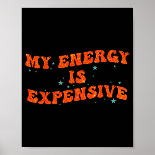 Poster Mon énergie est chère Drôle Motivation Rétro Gr