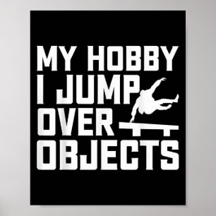 Poster Mon Hobby Je Saute Sur Objets - Parkour Traceur Gr