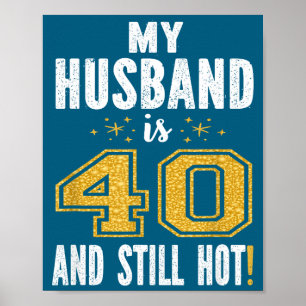 Poster Mon mari 40 ans toujours chaud cadeau d'anniversai