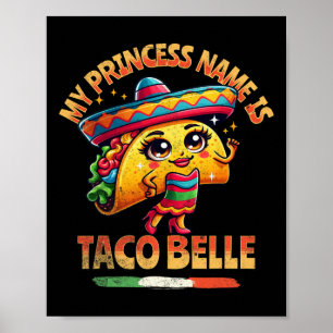 Poster Mon Nom Princesse Est Taco Belle - Amoureux De La