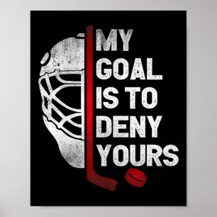 Poster Mon objectif est de nier le vôtre Gardien de but d