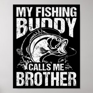 Poster Mon pote de pêche m'appelle frère pêcheur drôle