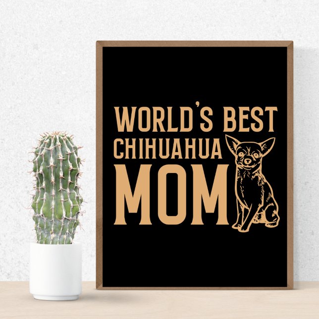 Poster Monde plus grande maman Chihuahua (Créateur téléchargé)