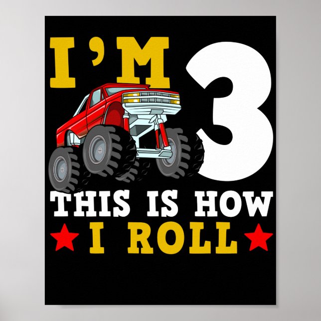 Poster Monster Truck IM 3 Voici comment je roule Annivers (Devant)
