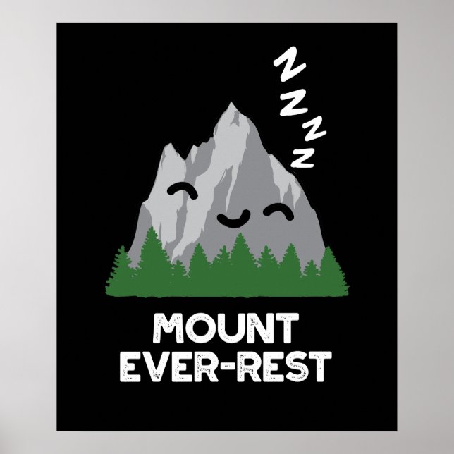 Poster Monte Ever-rest Funny Mountain Pun Dark BG (Devant)