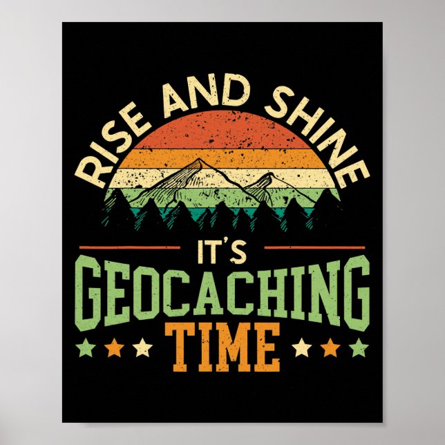Poster Monter et briller C'est Geocaching Time Geocacher (Devant)