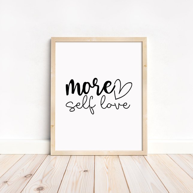 Poster More Self Love - Boho Minimalist Motivational  (More Self Love - Boho Minimalist Motivational Poster in a neutral wooden frame)