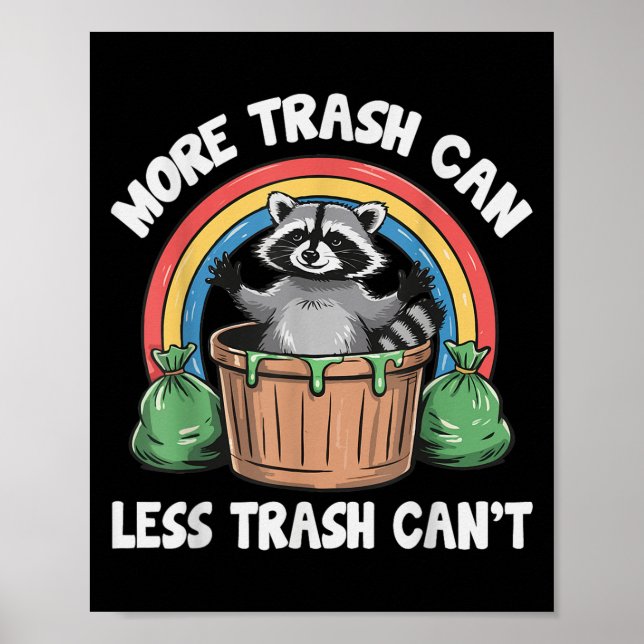 Poster More Trash Can Less Trash Can't  (Devant)
