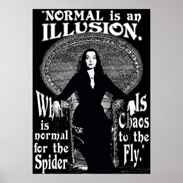 Poster Morticia AddamsNormal Est Une Illusion (Devant)