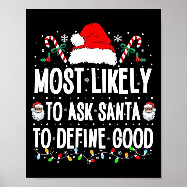 Poster Most Likely To Ask Santa To Define Good Christmas  (Devant)