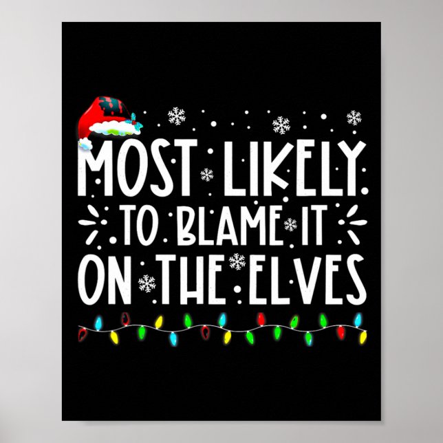 Poster Most Likely To Blame It On The Elves Funny Christm (Devant)