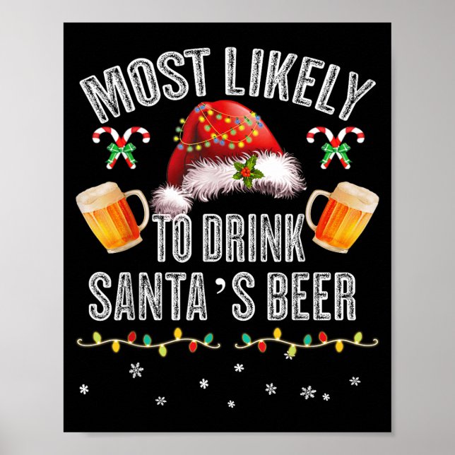 Poster Most Likely To Drink All Santa’s Beer Christmas Dr (Devant)