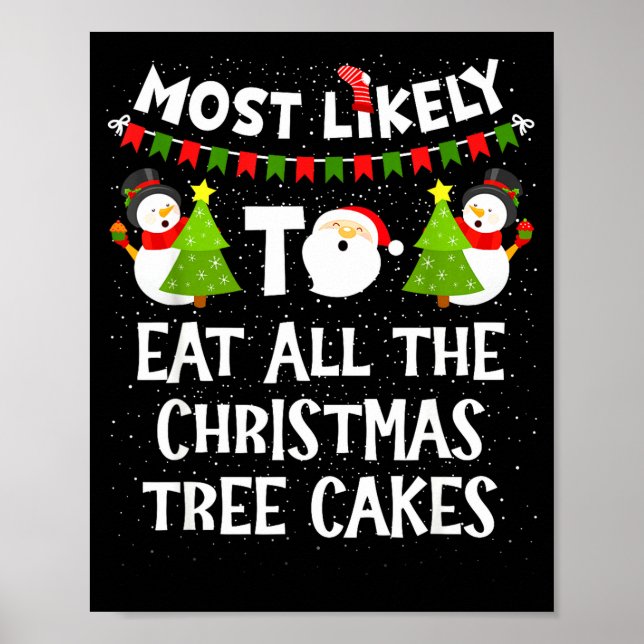 Poster Most Likely To Eat All The Christmas Tree Cakes Fu (Devant)
