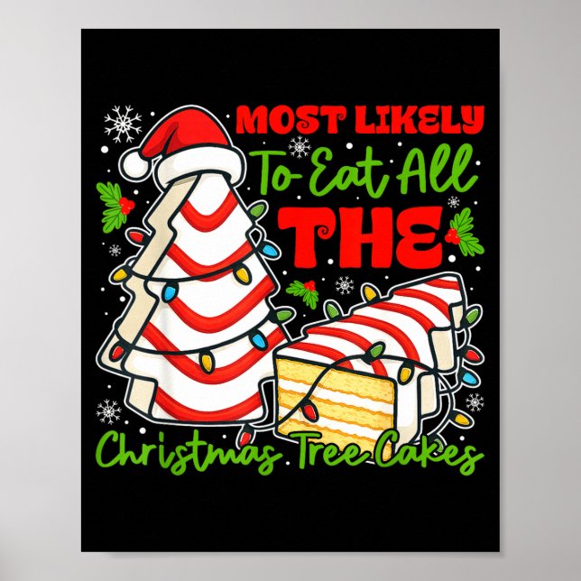 Poster Most Likely To Eat All The Christmas Tree Cakes Re (Devant)