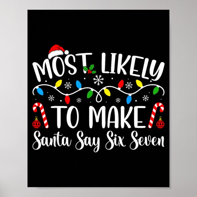 Poster Most Likely To Make Santa Say Six Seven Funny Xmas (Devant)