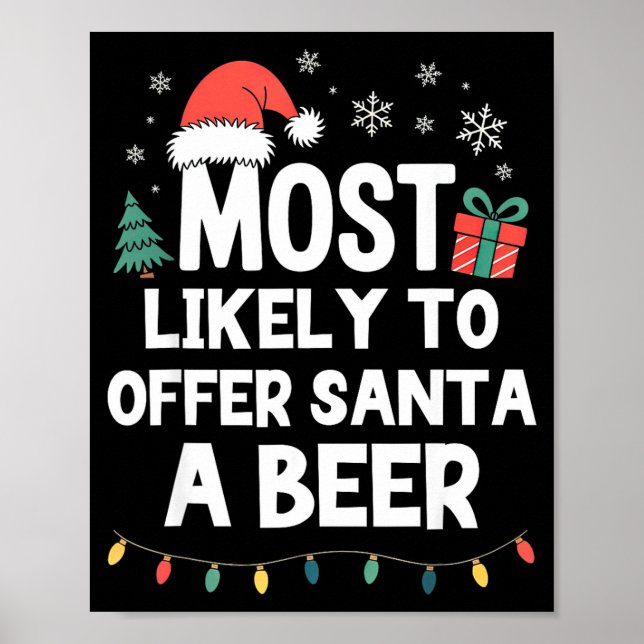 Poster Most Likely To Offer Santa A Beer Christmas Funny  (Devant)