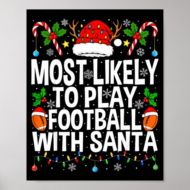 Poster Most Likely To Play Football With Santa Christmas  (Devant)