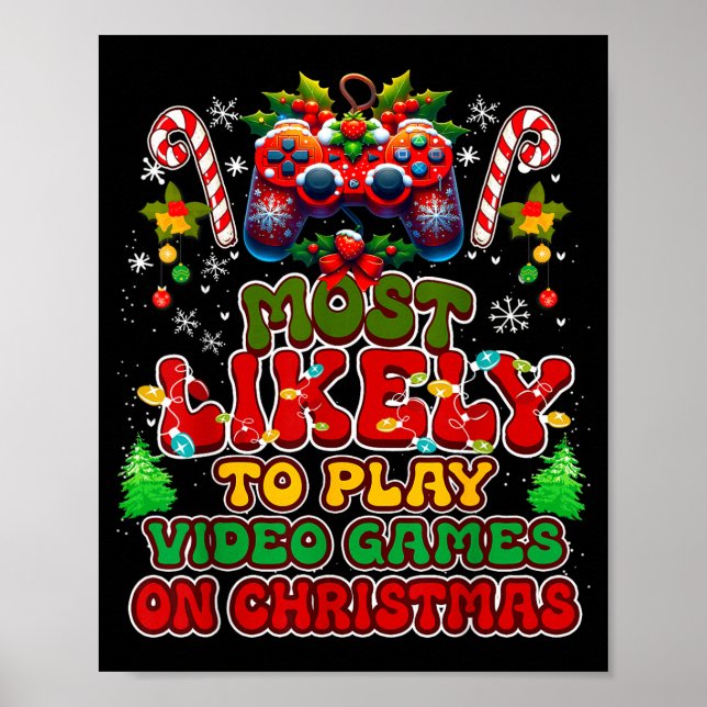 Poster Most Likely To Play Video Games On Christmas Funny (Devant)