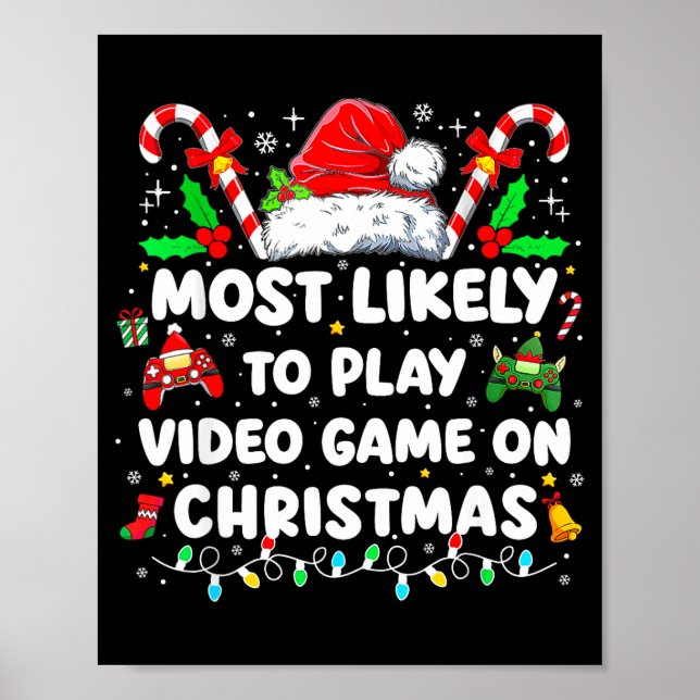 Poster Most Likely To Play Video Games On Christmas Funny (Devant)