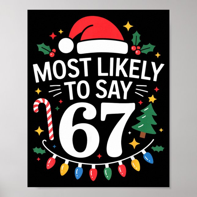 Poster Most Likely To Say 67 Six Seven Funny Christmas Re (Devant)