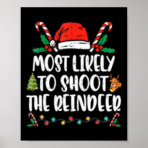 Poster Most Likely To Shoot The Reindeer Family Christmas