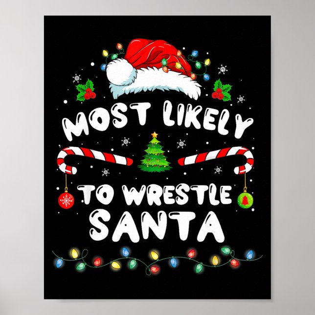 Poster Most Likely To Wrestle Santa Christmas Funny Xmas  (Devant)