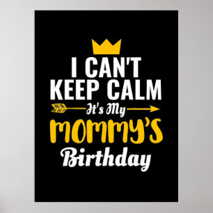 Poster Mother Art   It Is My Mommys Birthday