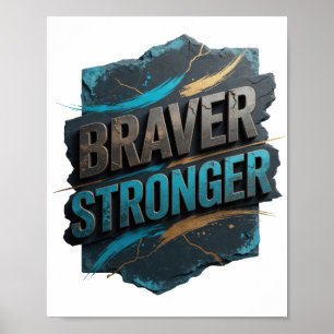 Poster Motif Artistique BRAVER STRONGER Gris Moderne