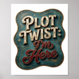 Poster Motif Artistique PLOT TWIST JE SUIS LÀ Or Attrayan