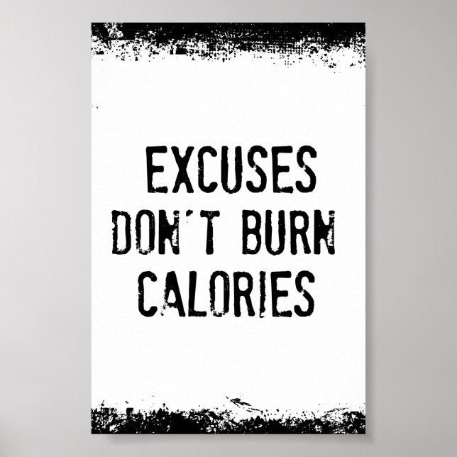 Poster Motivation physique : Excuses ne brûle pas calorie (Devant)