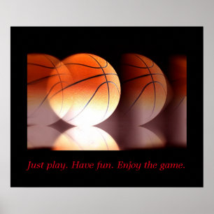 Poster Motivational Basketball - Play Have Fun Enjoy Game