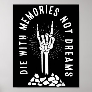 Poster Mourir Avec Des Souvenirs Pas Des Rêves Squelette