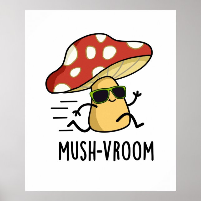 Poster Mush-vroom Funny Pun de Champignons Rapides (Devant)