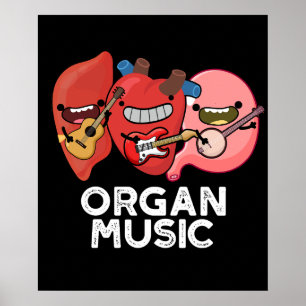 Poster Musique d'orgue amusant Anatomie Corps pièces jeu