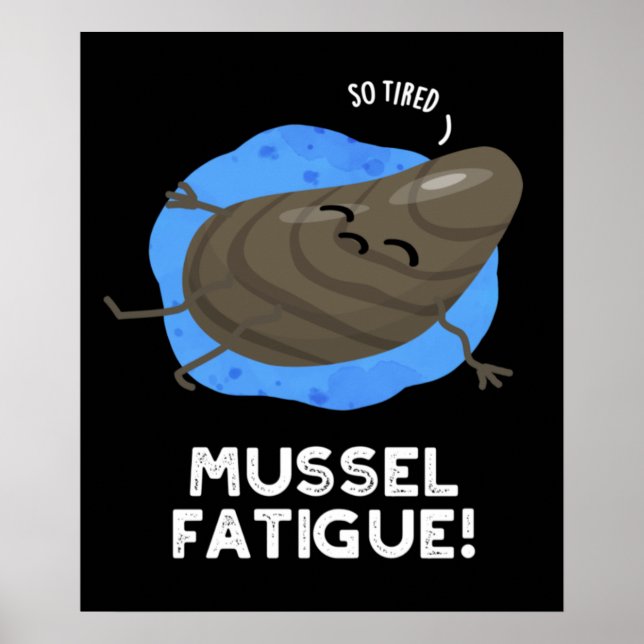 Poster Mussel Fatigue Funky Animal Muscle Pun Dark BG (Devant)