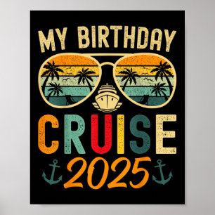 Poster My Birthday Cruise 2025 Party Cruise Anniversaire 