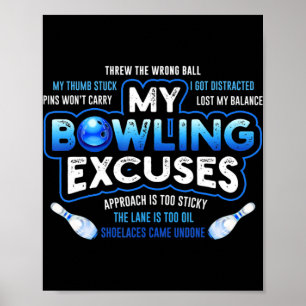 Poster My Bowling Excuses Amusant Bowling cadeau