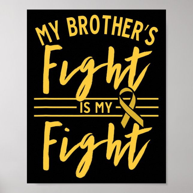 Poster My Brother's Fight Is My Fight Childhood Cancer Aw (Devant)
